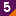 5