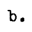 b