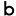 b