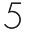 5