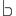 b
